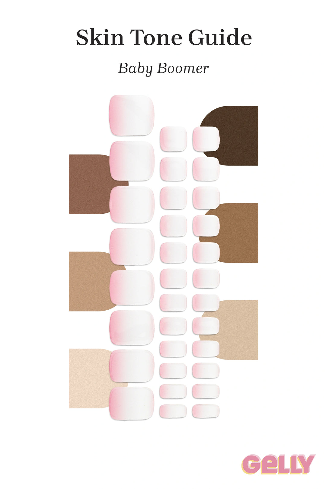 Gelly Skin Tone Guide showing a full set of Baby Boomer semi-cured gel toenail wraps across light-to-deep skin tone swatches, highlighting colour tone and opacity.