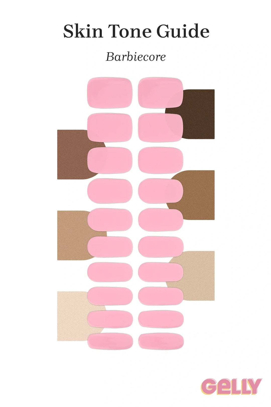 Gelly Skin Tone Guide showing a full set of Barbiecore semi-cured gel nail wraps across light-to-deep skin tone swatches, highlighting colour tone and opacity.