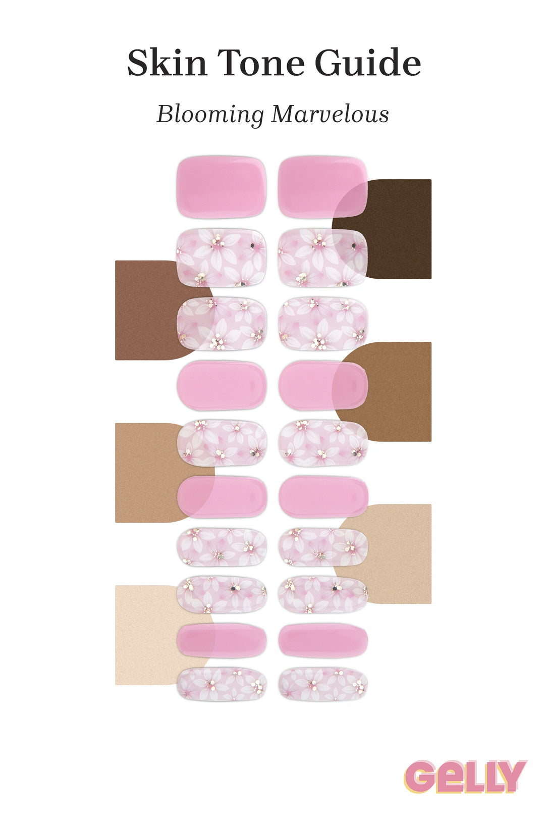 Gelly Skin Tone Guide showing a full set of Blooming Marvelous semi-cured gel nail wraps across light-to-deep skin tone swatches, highlighting colour tone and opacity.