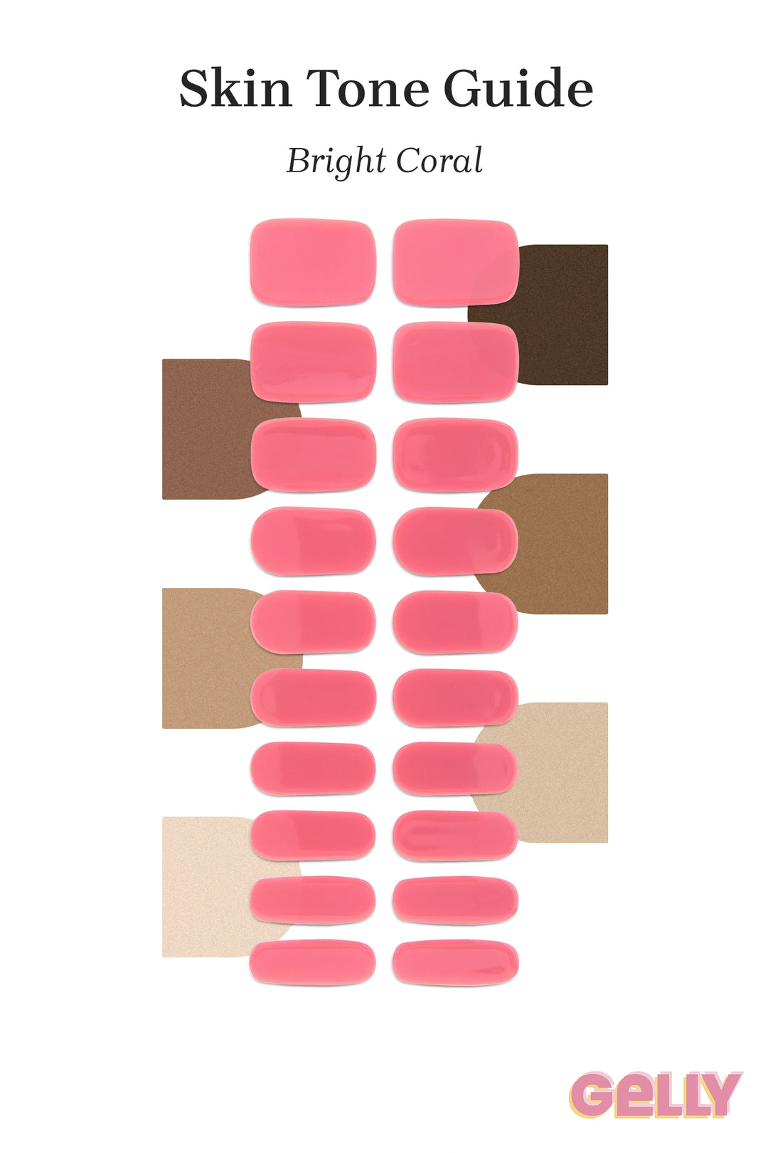 Gelly Skin Tone Guide showing a full set of Bright Coral semi-cured gel nail wraps across light-to-deep skin tone swatches, highlighting colour tone and opacity.