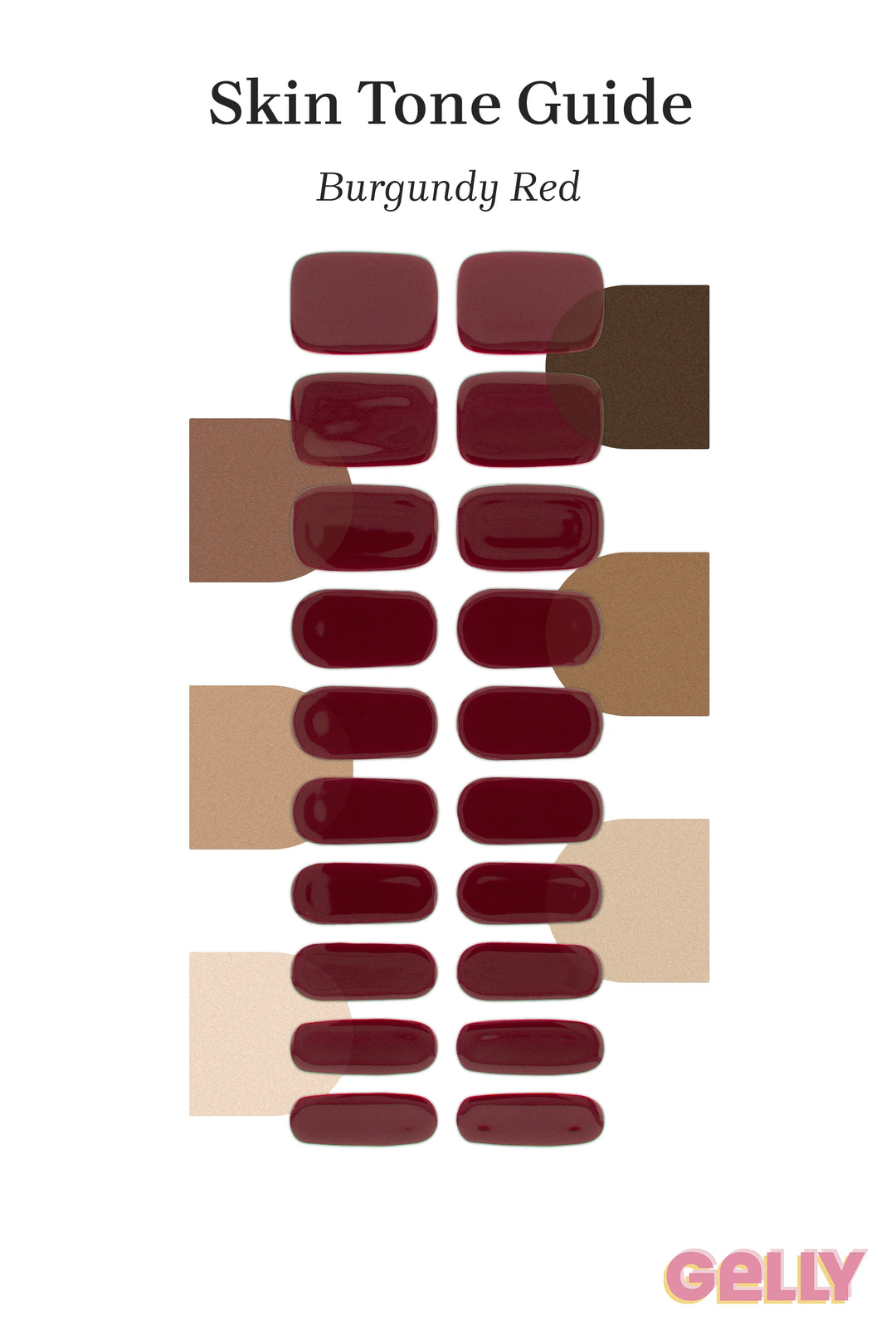 Gelly Skin Tone Guide showing a full set of Burgundy Red semi-cured gel nail wraps across light-to-deep skin tone swatches, highlighting colour tone and opacity.
