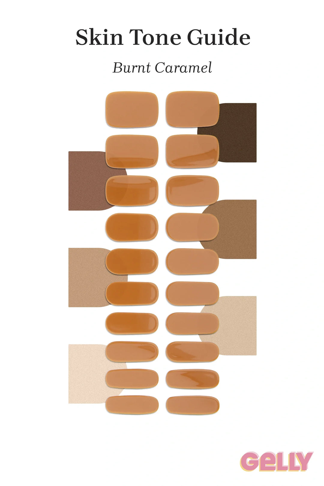 Gelly Skin Tone Guide showing a full set of Burnt Caramel semi-cured gel nail wraps across light-to-deep skin tone swatches, highlighting colour tone and opacity.