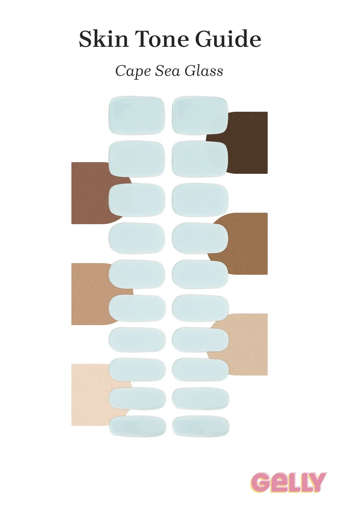 Gelly Skin Tone Guide showing a full set of Cape Sea Glass semi-cured gel nail wraps across light-to-deep skin tone swatches, highlighting colour tone and opacity.