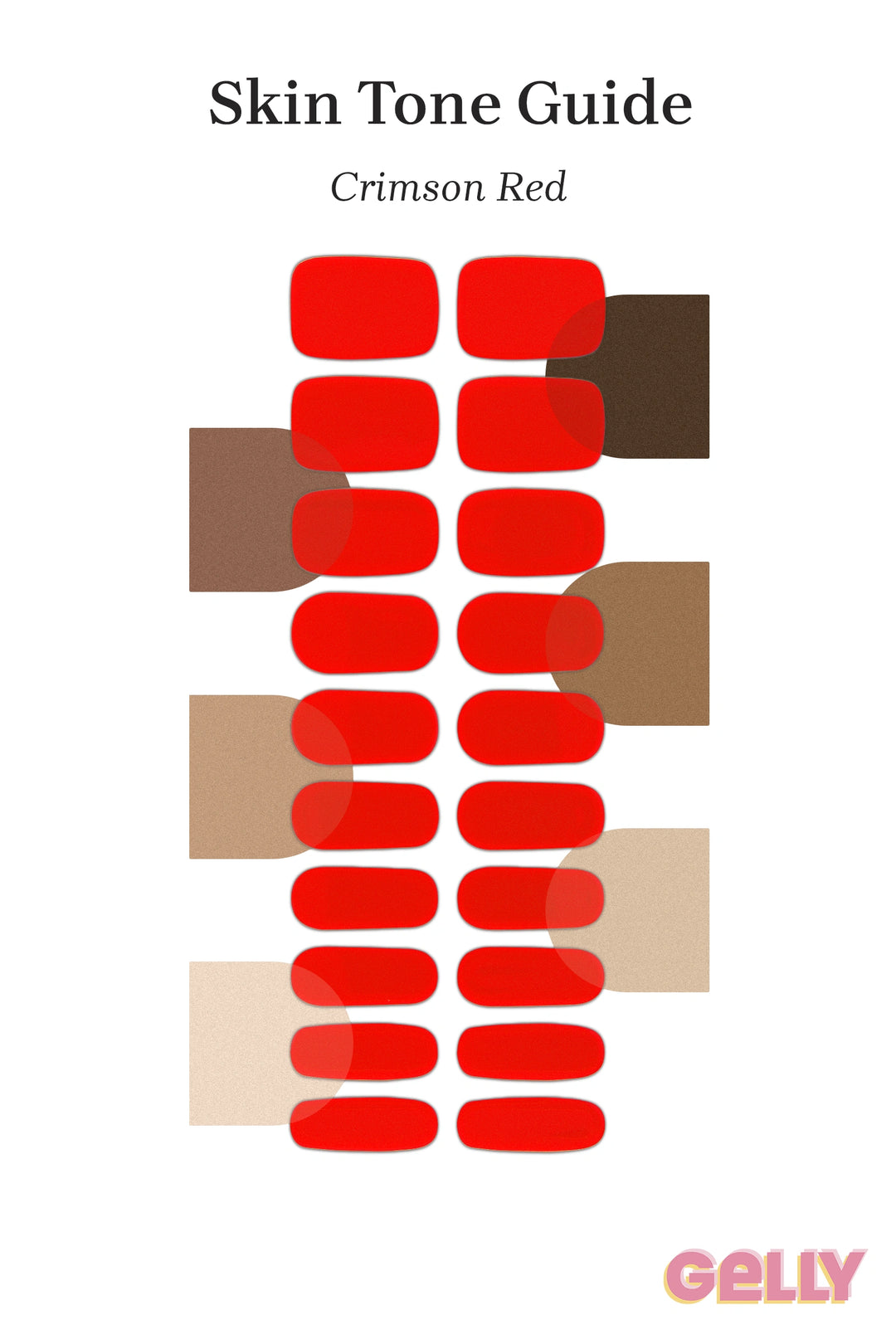 Gelly Skin Tone Guide showing a full set of Crimson Red semi-cured gel nail wraps across light-to-deep skin tone swatches, highlighting colour tone and opacity.