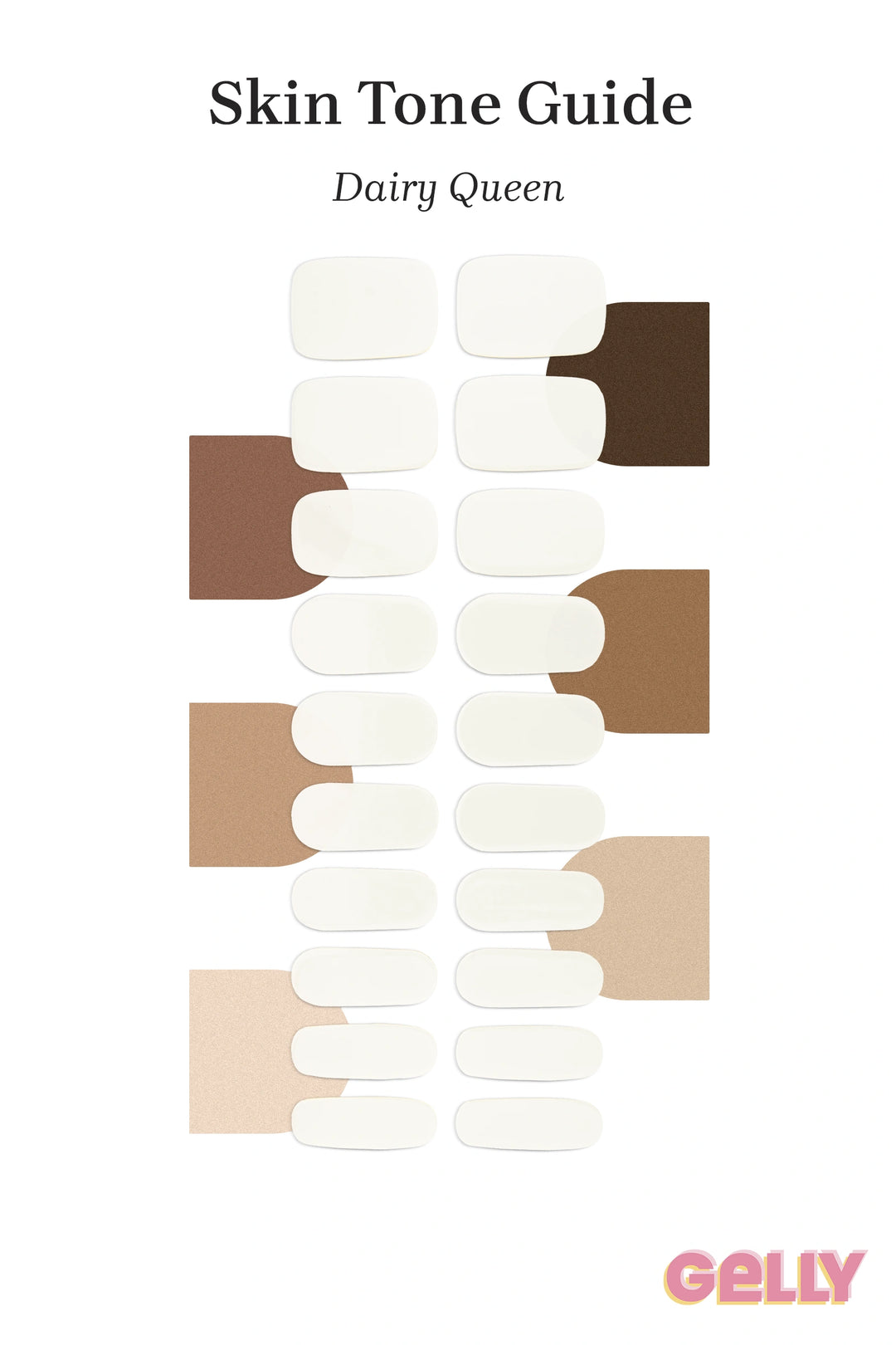Gelly Skin Tone Guide showing a full set of Dairy Queen semi-cured gel toenail wraps across light-to-deep skin tone swatches, highlighting colour tone and opacity.
