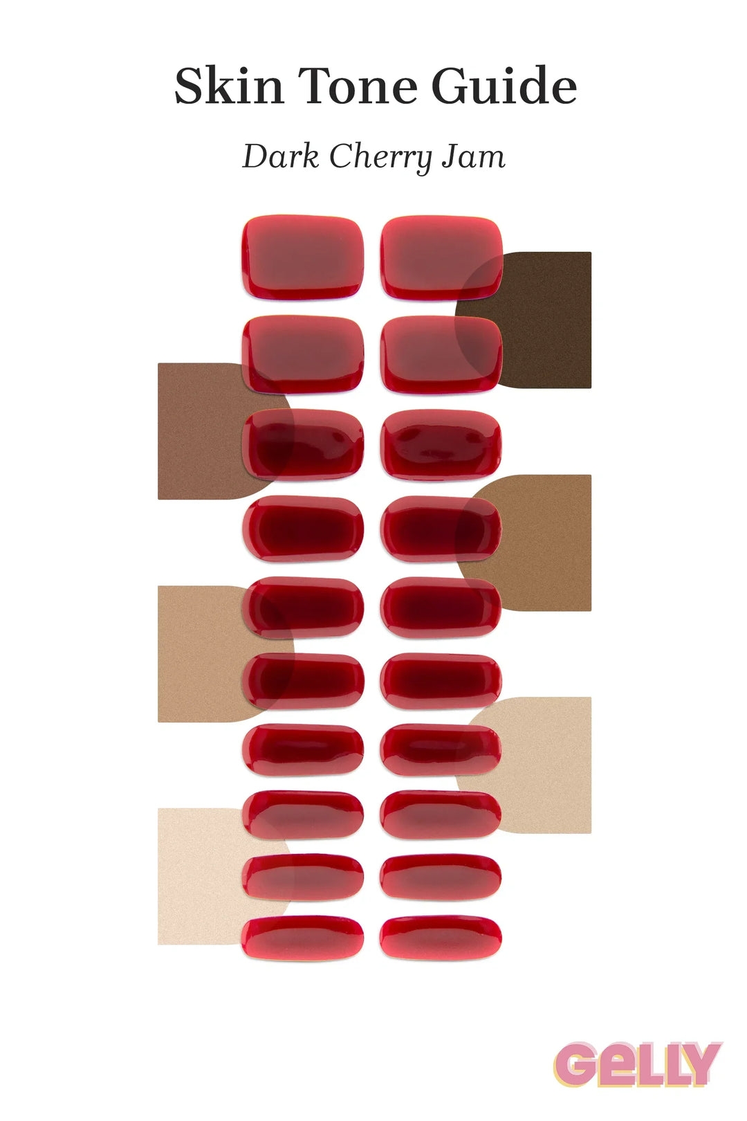 Gelly Skin Tone Guide showing a full set of Dark Cherry Jam UV-free gel nail wraps across light-to-deep skin tone swatches, highlighting colour tone and opacity.
