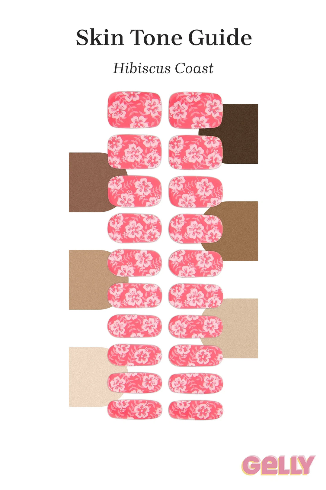 Gelly Skin Tone Guide showing a full set of Hibiscus Coast semi-cured gel nail wraps across light-to-deep skin tone swatches, highlighting colour tone and opacity.