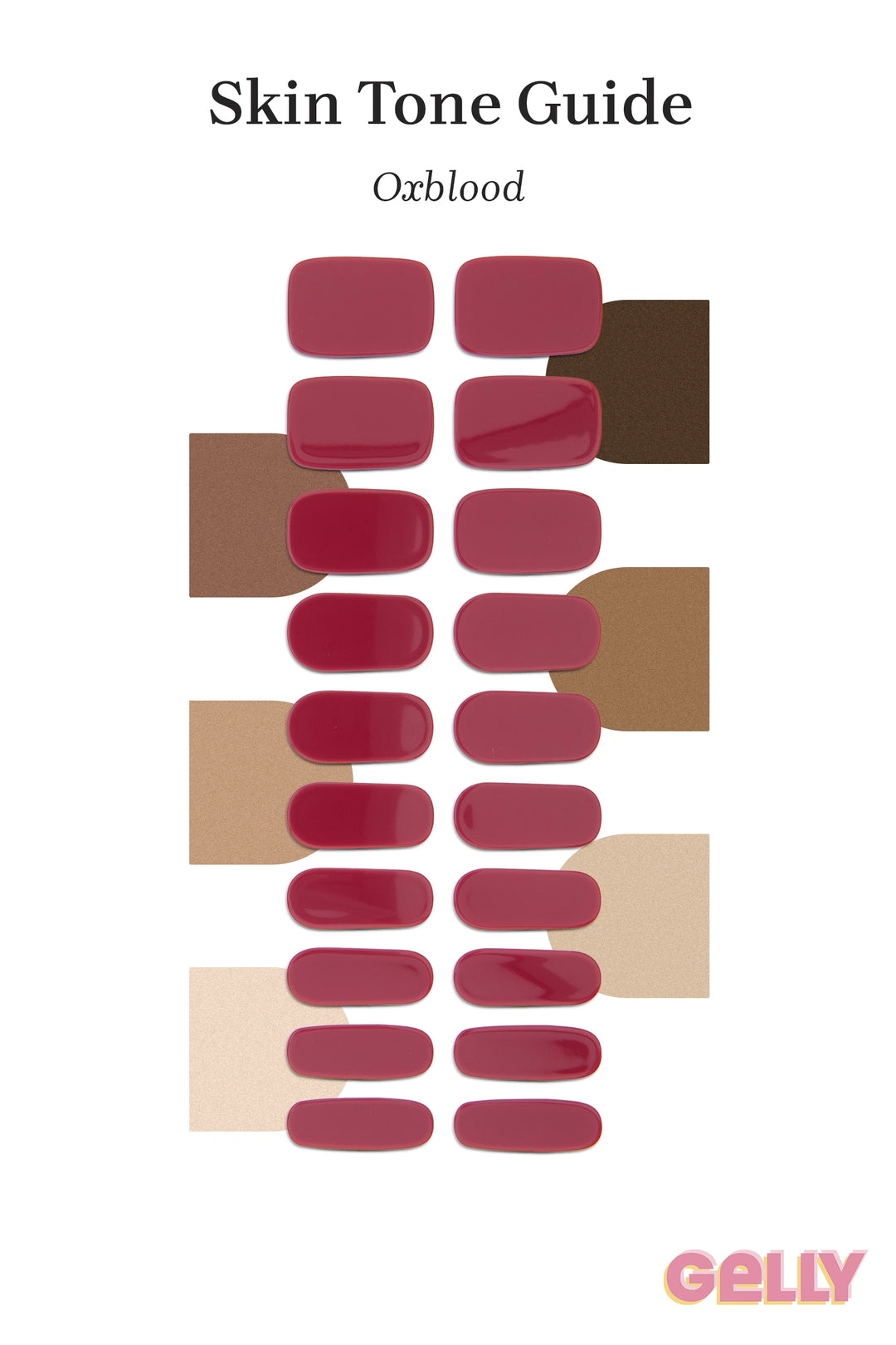 Gelly Skin Tone Guide showing a full set of Oxblood red semi-cured gel nail wraps across light-to-deep skin tone swatches, highlighting colour tone and opacity.