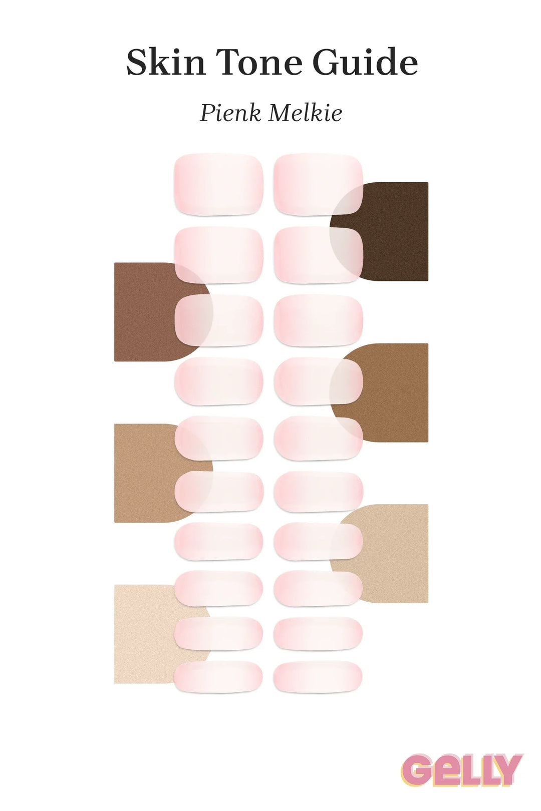 Gelly Skin Tone Guide showing a full set of Pienk Melkie UV-free gel nail wraps across light-to-deep skin tone swatches, highlighting colour tone and opacity.