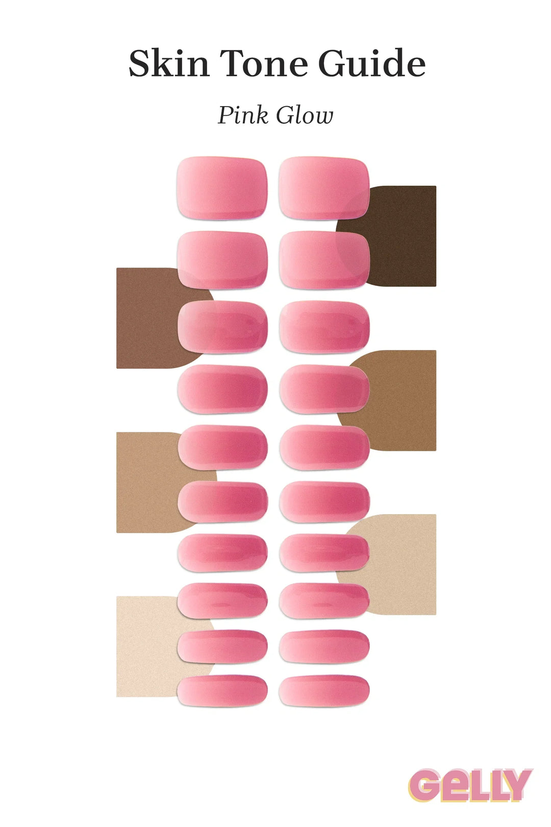 Gelly Skin Tone Guide showing a full set of Pink Glow UV-free gel nail wraps across light-to-deep skin tone swatches, highlighting colour tone and opacity.