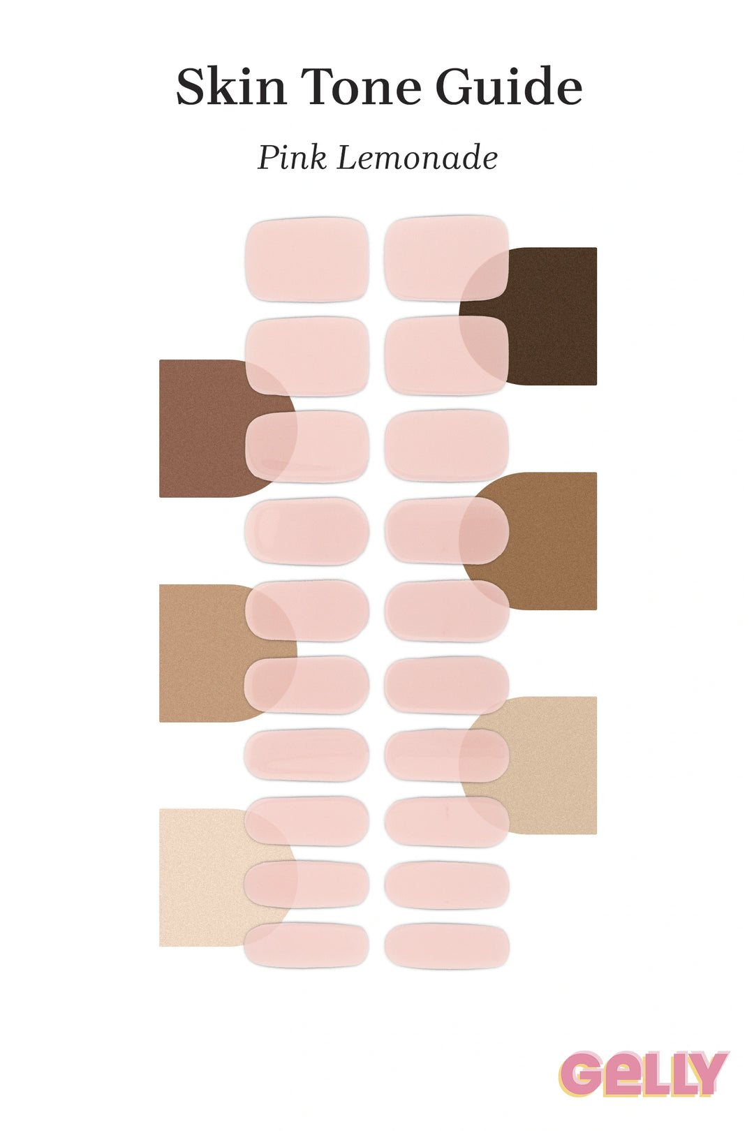 Gelly Skin Tone Guide showing a full set of Pink Lemonade semi-cured gel nail wraps across light-to-deep skin tone swatches, highlighting colour tone and opacity.