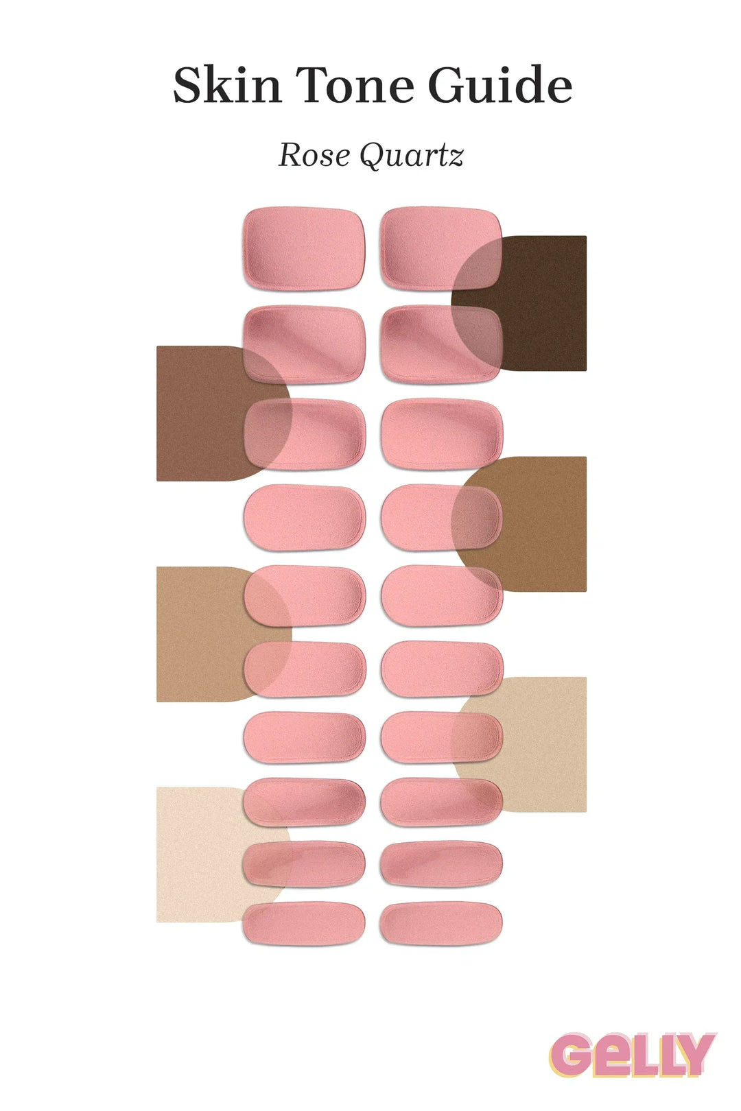 Gelly Skin Tone Guide showing a full set of Rose Quartz semi-cured gel nail wraps across light-to-deep skin tone swatches, highlighting colour tone and opacity.
