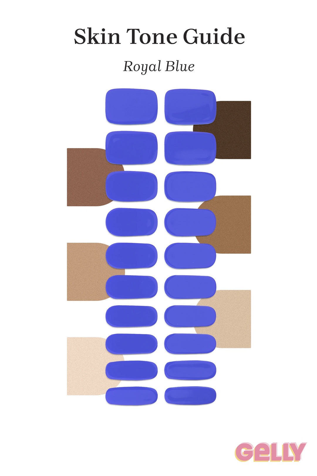 Gelly Skin Tone Guide showing a full set of Royal Blue semi-cured gel nail wraps across light-to-deep skin tone swatches, highlighting colour tone and opacity.