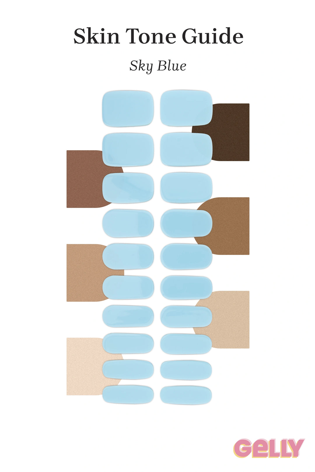 Gelly Skin Tone Guide showing a full set of Sky Blue semi-cured gel nail wraps across light-to-deep skin tone swatches, highlighting colour tone and opacity.