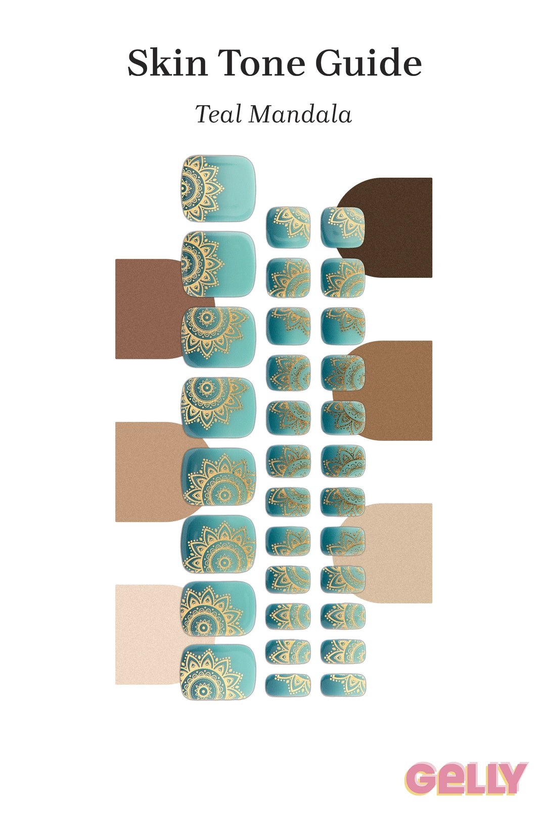 Gelly Skin Tone Guide showing a full set of Teal Mandala semi-cured gel toenail wraps across light-to-deep skin tone swatches, highlighting colour tone and opacity.