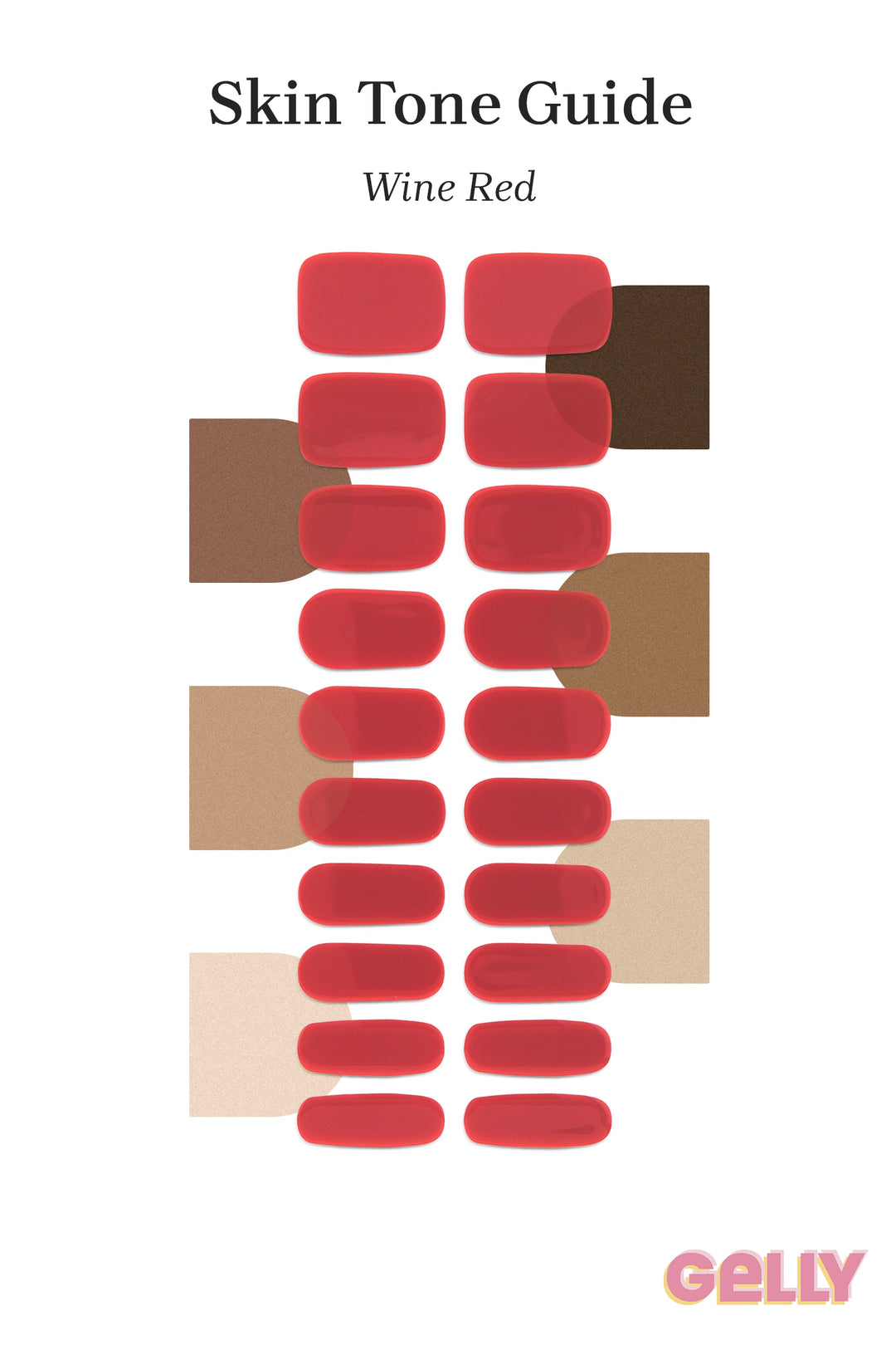 Gelly Skin Tone Guide showing a full set of Wine Red semi-cured gel nail wraps across light-to-deep skin tone swatches, highlighting colour tone and opacity.